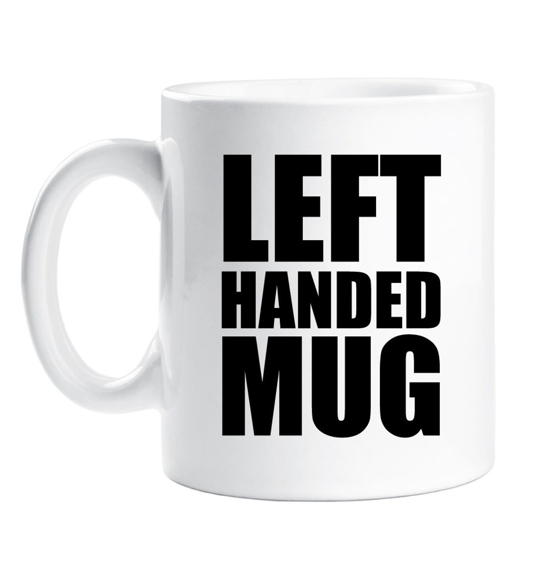 Left Handed Mug Funny Ceramic Novelty Present Gift Cup Present Etsy