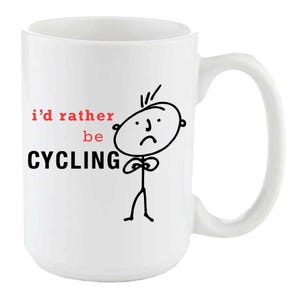May include: White ceramic mug with a black and white illustration of a person with a sad expression. The mug has the text "i'd rather be CYCLING" in black and red.