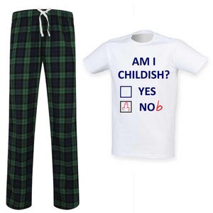 May include: A pair of green and black plaid pajama pants with a white drawstring. Next to the pants is a white t-shirt with the text "AM I CHILDISH?" and the options "YES" and "NO b" with a graphic.