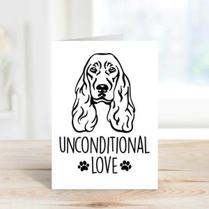 Spaniel Card Unconditional Love Greeting Cocker Spaniel Pet Card Birthday Card