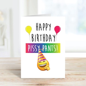Happy Birthday Card Happy Birthday Pissy Pants Greeting Birthday Card
