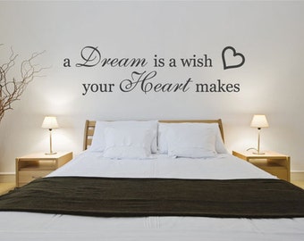 Bedroom Wall Decal A Dream is a Wish Your Heart Makes Quote Wall Sticker