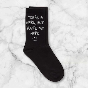 Mens "You're a Nerd But You're My Nerd" Funny Black Socks Geek Gift Perfect Present for Nerds & Geeks