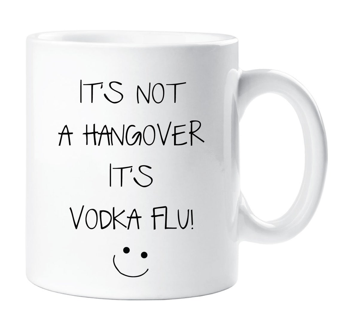 Vodka Mug It's Not A Hangover It's Vodka Flu Funny Etsy
