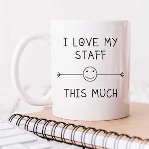 Mug I Love My Staff This Much | Funny Boss Gift | Manager Cup for Office | Perfect Staff Appreciation Present