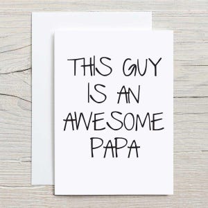 Greeting Card for Papa - Funny Birthday Card Awesome Dad, Unique Gift for Father's Day Friends, Humor & Love