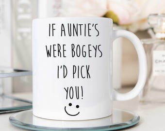 Auntie Mug If Auntie's Were Bogeys I'd Pick You Funny Novelty Cup Gift Ceramic
