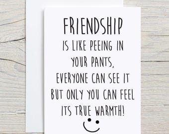 Friend Card Funny Birthday Greeting, Friendship Is Like Peeing in Your Pants Humor, Warm & Unique Friend Birthday Card