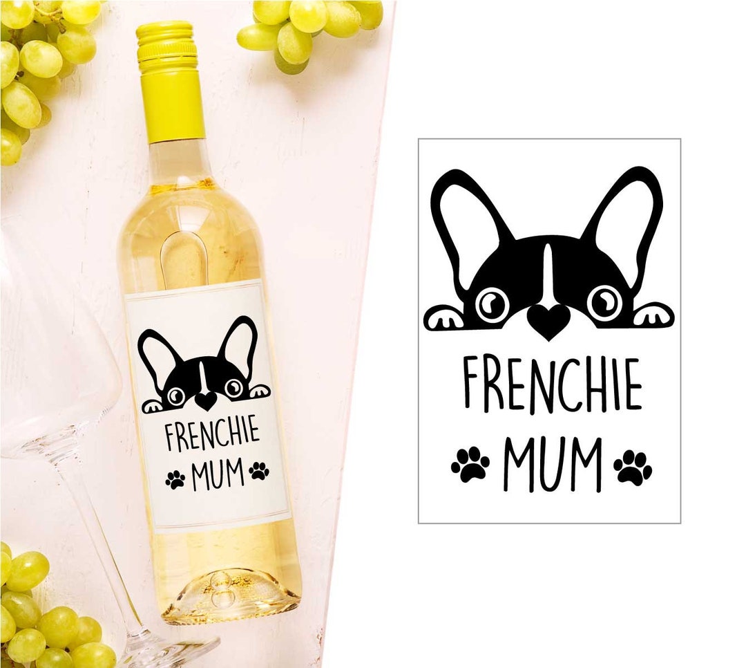 Frenchie Mum Wine Label French Bull Dog Friend Wine Bottle Present Gift ...