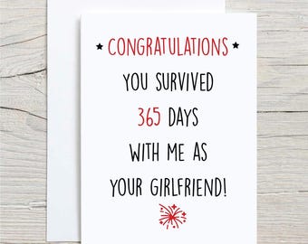 1 Year Boyfriend Anniversary Card Congratulations You Have Survived 365 Days With Me As Your Girlfriend