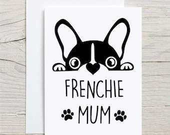 Frenchie Mum Card French Bulldog Dog Pet Greeting Birthday Card Mothers Day