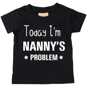 Camiseta negra para niños pequeños Hoy soy el problema de la niñera Nieta Nieto Bebé