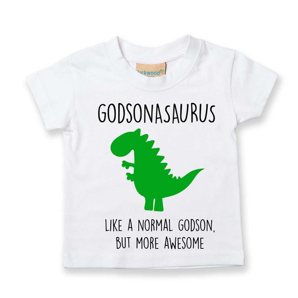 Godsonasaurus like a normal godson but more awesome. Dinosaur Tshirt Kids Children Toddler Gift Present