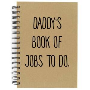 Cahier de notes Daddy's Jobs Cahier de travaux à faire à Daddy's Book de grande qualité avec dos rigide