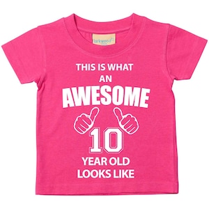 10th Birthday Tshirt This Is What An Awesome 10 Year Old Looks Like Pink Tshirt Kids Sibling Children New Born Gift Present