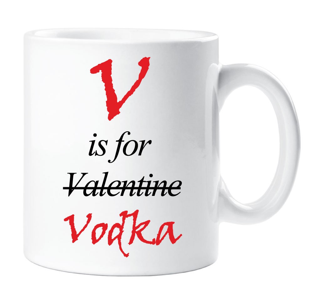 V is for Vodka Valentines Mug Ceramic Novelty Present Gift Etsy