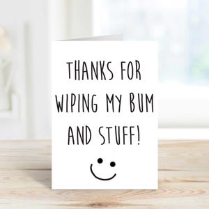 Mum Card: Thanks for Wiping My Bum & Stuff - Funny Birthday Card for Mother&#39;s Day, Humorous Greeting Mum
