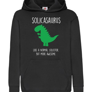 Black Hoody,  Solicitor Dinosaur, Solicsaurus Like A Normal Solicitor, But More Awesome