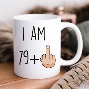 80th Birthday Mug | Funny 79+1 Gift for Him/Her | Unique Keepsake to Celebrate Milestone Year