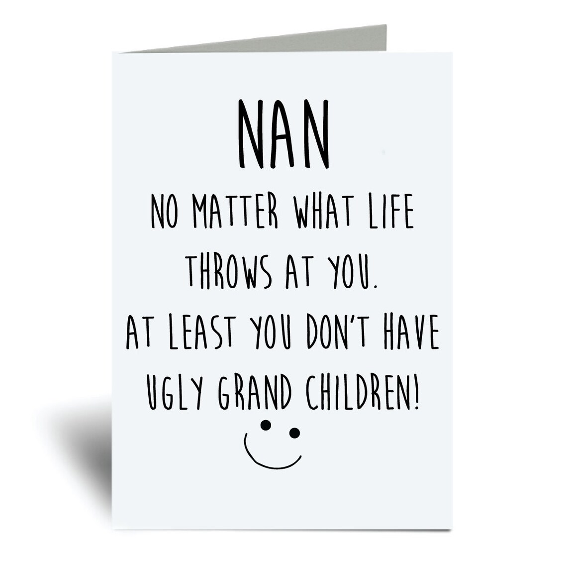 Funny Nan Card No Matter What Life Throws at You at Least You - Etsy UK