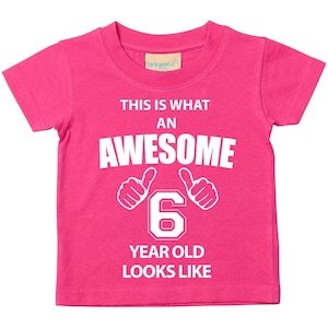 6th Birthday Tshirt This Is What An Awesome 6 Year Old Looks Like Pink Tshirt Kids Sibling Children New Born Gift Present