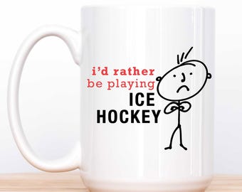 Man Mug - Ice Hockey Mug, Big 15oz Coffee Cup, Perfect Father's Day Gift for Hockey Lovers, I'd Rather Be Playing