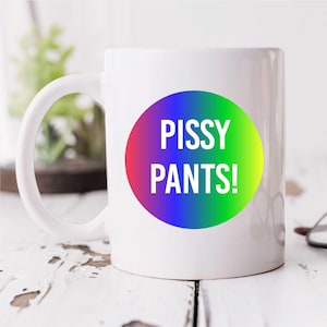 Present - Pissy Pants Mug | Funny Ceramic Novelty Gift for Friends | Unique Coffee Mug | Gag Gift Idea