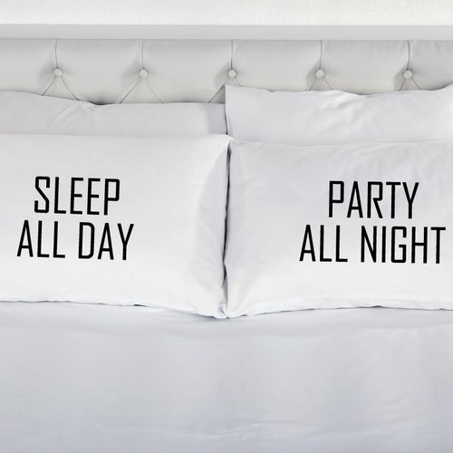 Pillowcases Sleep All Day Party All Night Printed Pillow Case - Etsy