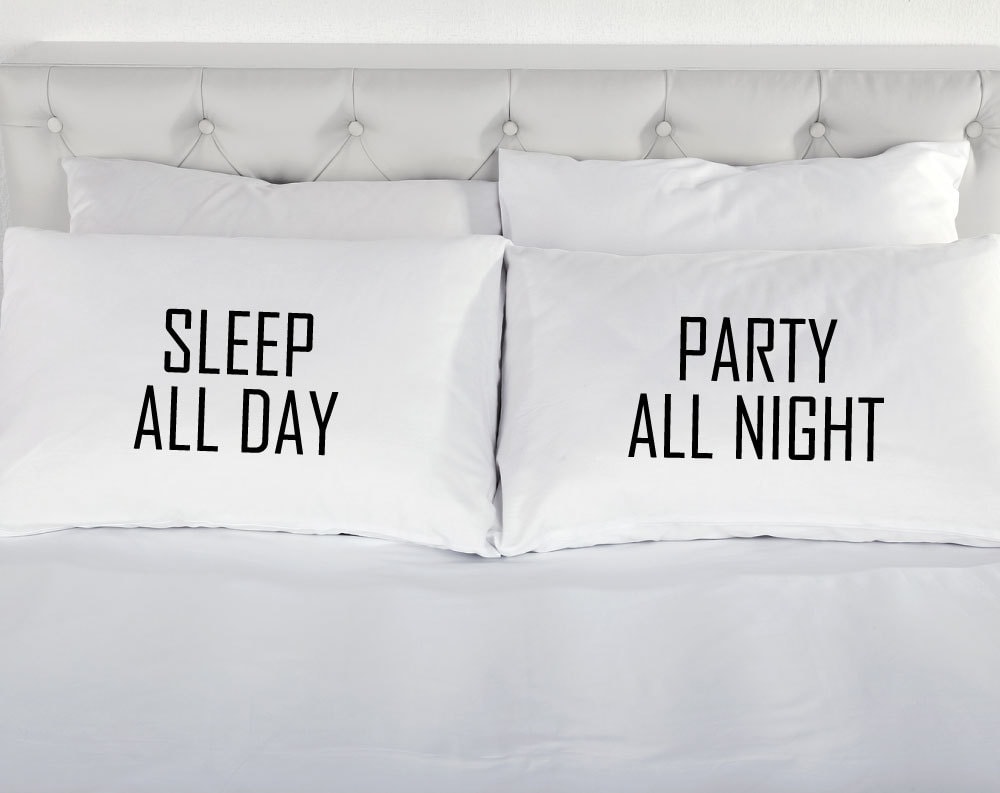 Pillowcases Sleep All Day Party All Night Printed Pillow Case Etsy