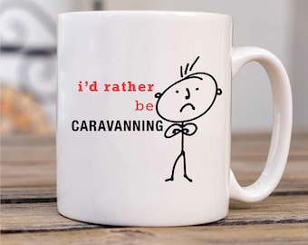 Geschenk für Männer: Ich wäre lieber Caravaning Becher - 12 Unzen Keramik Geschenk für Papa & Freund, einzigartige Caravaning Kaffeetasse