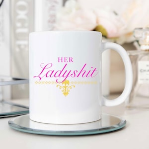 Mug - Ladyship Ceramic Novelty Cup for Her, Perfect Gift for Head of the House, Humorous Ladyshit Design