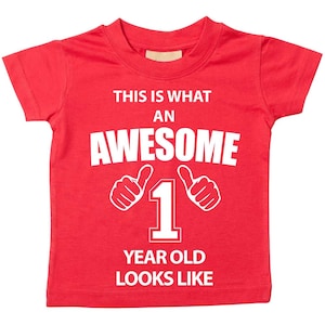 1st Birthday Tshirt This Is What An Awesome 1 Year Old Looks Like Red Tshirt Kids Sibling Children New Born Gift Present