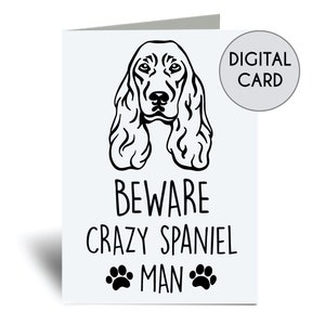 Imprimible Beware Crazy Spaniel Man Card Descarga Digital Descargable Novedad Instantánea