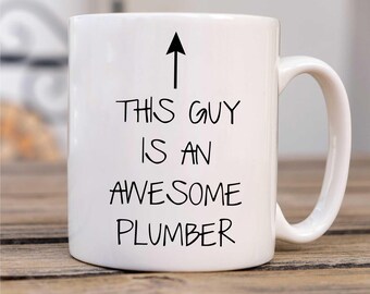 Awesome Plumber Mug This Guy Is An Awesome Plumber Ceramic Novelty Present Gift Cup Present