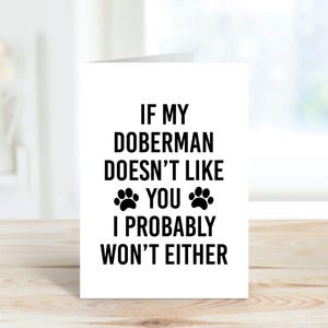 Carte de voeux doberman si mon doberman ne vous aime pas, je ne vous aimerai probablement pas non plus Carte pour animal de compagnie Carte d'anniversaire pour la fête des pères
