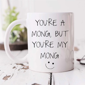 You&#39;re A Mong Mug | Funny Novelty Cup for Boyfriend and Girlfriend | Perfect Valentine&#39;s Gift for Couples & Loved Ones