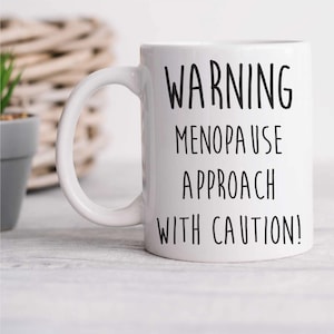 Mug - Menopause Warning Mug, Approach With Caution Coffee Cup for Friends & Mum, Funny Gifts for Women Going Through Menopause