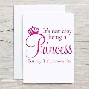 Carte de princesse Ce n'est pas facile d'être une princesse mais bon si la couronne te va, voeux d'anniversaire Carte de voeux mari femme petite amie petit ami