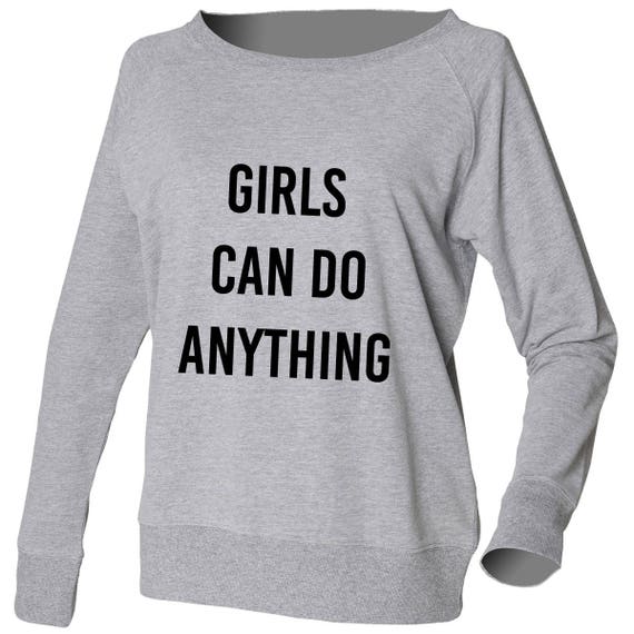 Girls Can Do Anything Sweater Teenager Sweatshirt Wide Neck off the Shoulder Slouch Top Workout Gym Etsy Ireland