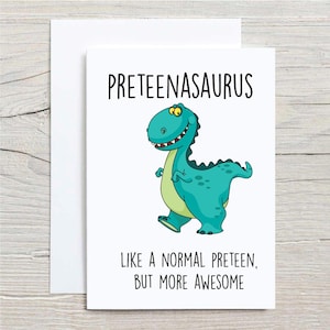Carte préado dinosaure, Preteenasaurus comme une carte préado normale mais plus géniale de voeux d'anniversaire