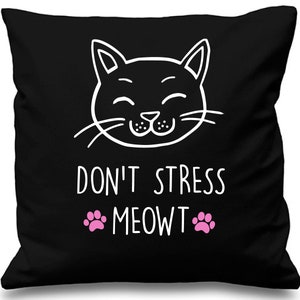 Cat Cushion Cover Don&#39;t Stress Meowt Pet Cat Lover Printed Cushion Present Gift