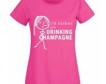 Champagne Tshirt Ladies Top I'd Rather Be Drinking Champagne Mum Hot Pink Friend Daughter Present Christmas Birthday