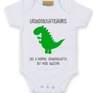 Dinosaur White Babygrow Grandaughtasaurus Like A Normal Grandaughter But More Awesome