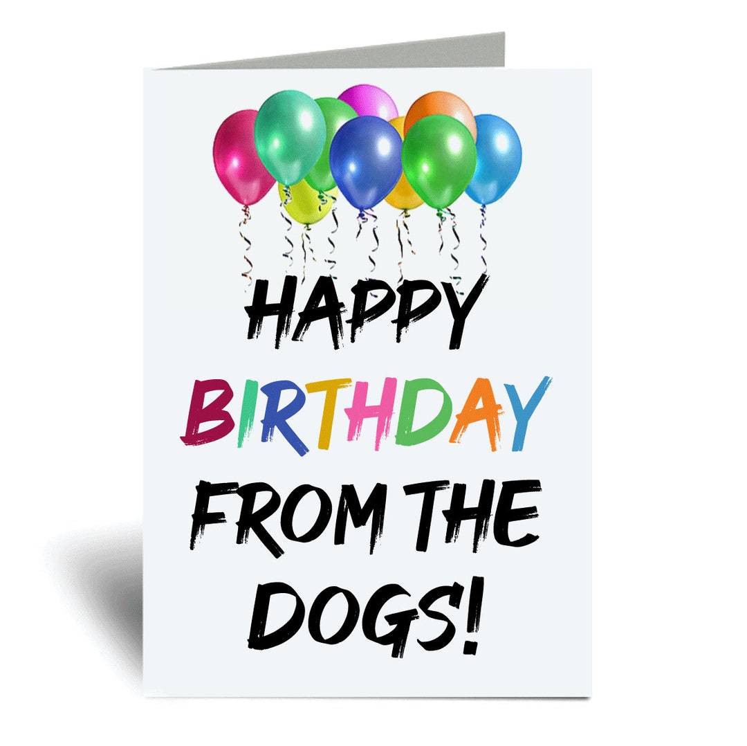 Happy Birthday From the Dogs Card Greeting Birthday Card Etsy