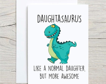 Daughter Dinosaur Card Daughtasaurus Greeting Birthday Card, Fun Cute Design, Perfect for Kids & Celebrations