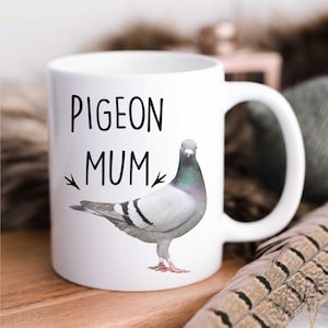 Pigeon Mug for Mum | Perfect Gift for Mothers Day, Birthday & Christmas | Cute Pet Lover Present
