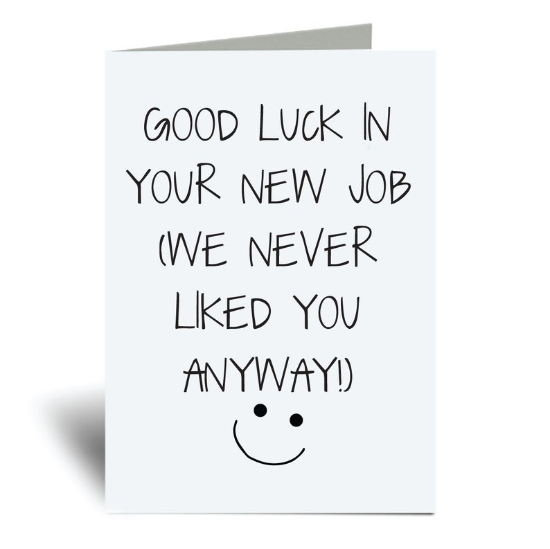 Leaving Card Good Luck in Your New Job We Never Liked You Etsy