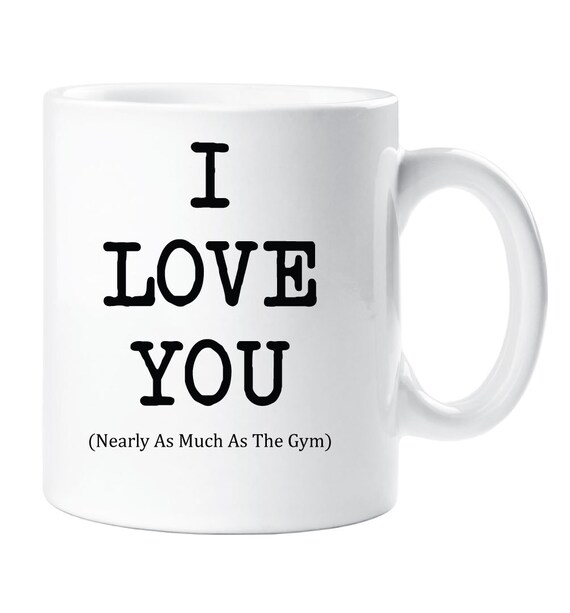 I Love You Mug Nearly as Much as the Gym Cup Valentines - Etsy Singapore I Love You Mug Nearly as Much as the Gym Cup Valentines - Etsy Singapore