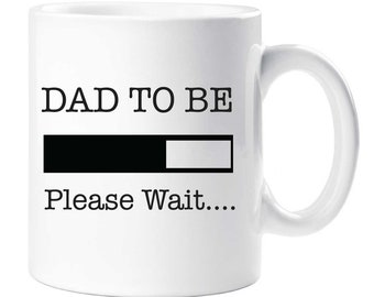 Dad To Be Mug Loading Please Wait Fathers Day Mug Gift New Dad Daddy Present Birthday