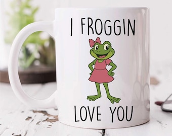 Funny Frog Mug - I Froggin Love You Girl Ceramic Coffee Cup, Novelty Gift for Frog Lovers, Unique Quirky Home & Office Decor